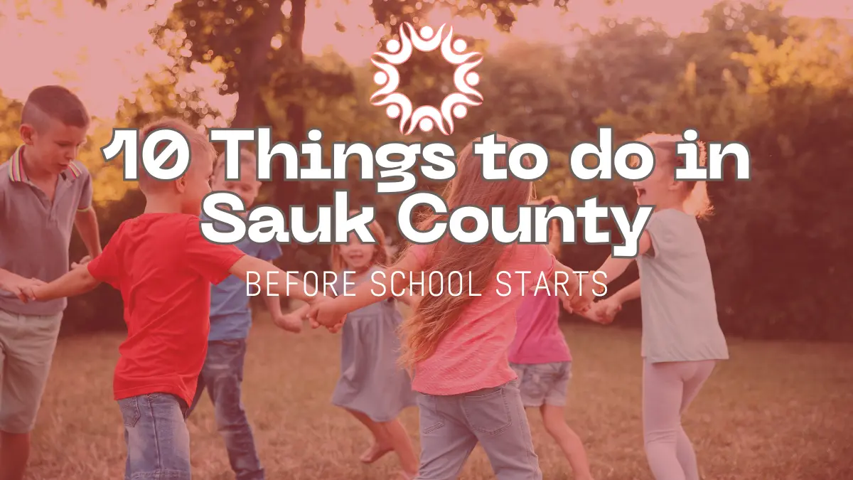 10 things to do before school starts in Sauk County